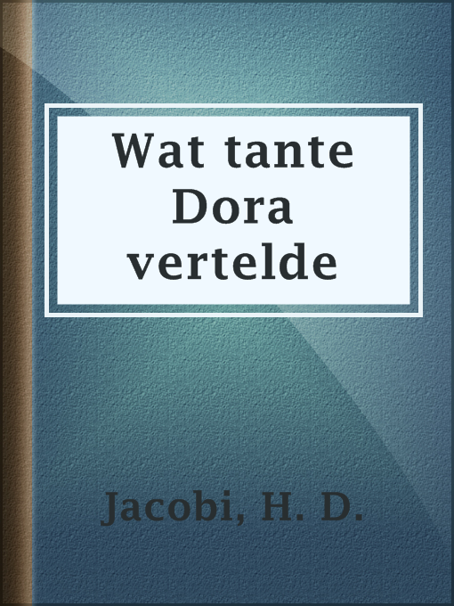 Title details for Wat tante Dora vertelde by H. D. Jacobi - Available